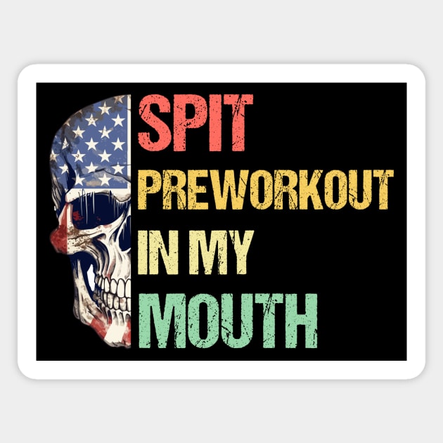 Vintage Retro Spit Preworkout In My Mouth with American Flag Themed Half Skull Sticker by theworthyquote